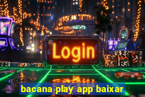 bacana play app baixar