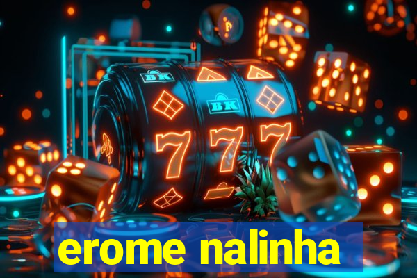 erome nalinha