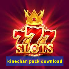 kinechan pack download