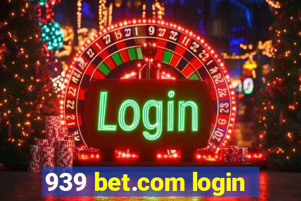 939 bet.com login
