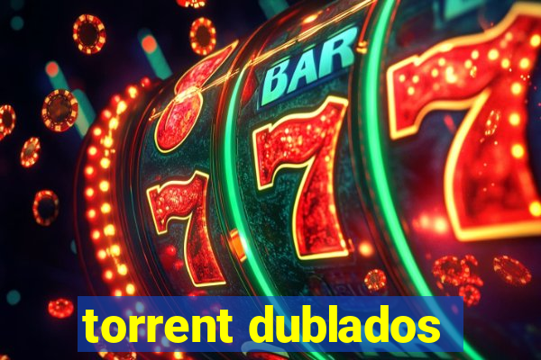 torrent dublados