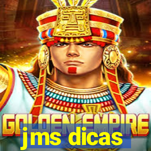 jms dicas