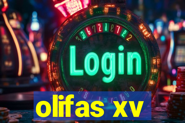 olifas xv