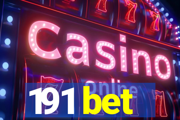 191 bet