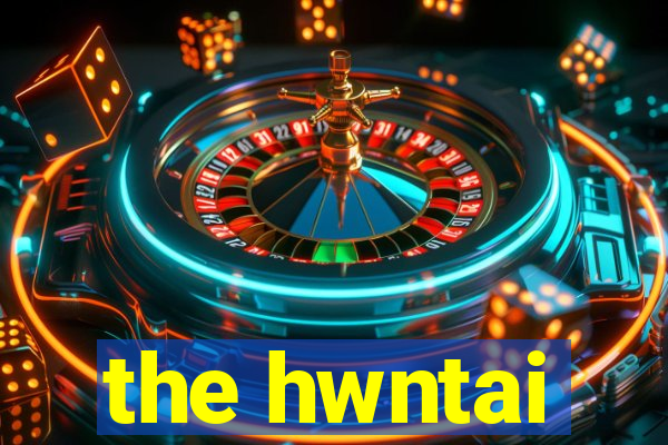 the hwntai