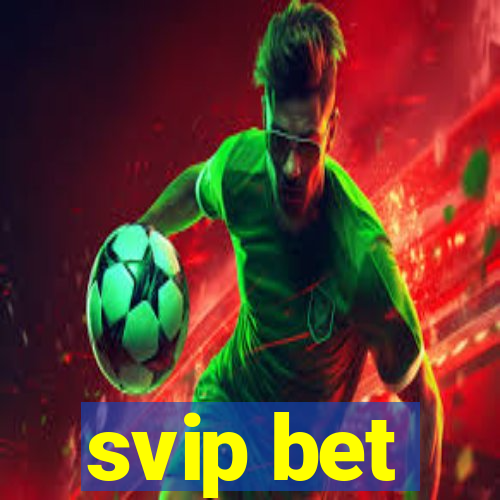 svip bet