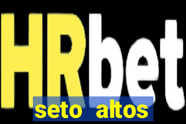 seto altos parametros significado