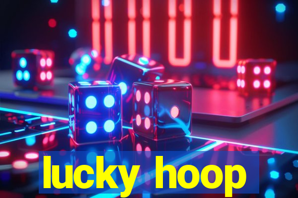 lucky hoop