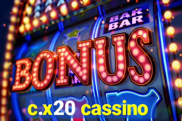 c.x20 cassino