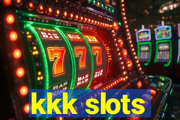 kkk slots