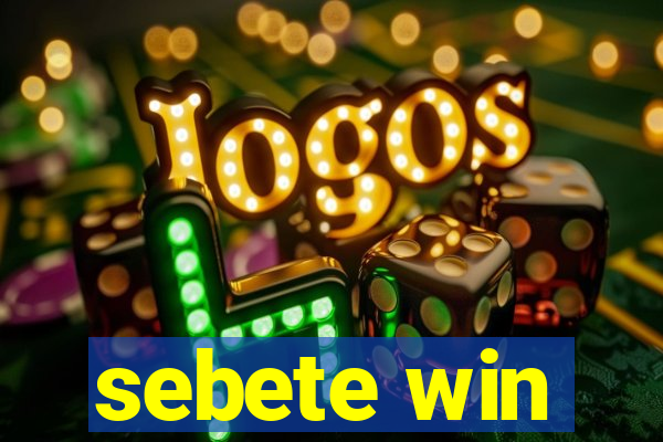 sebete win