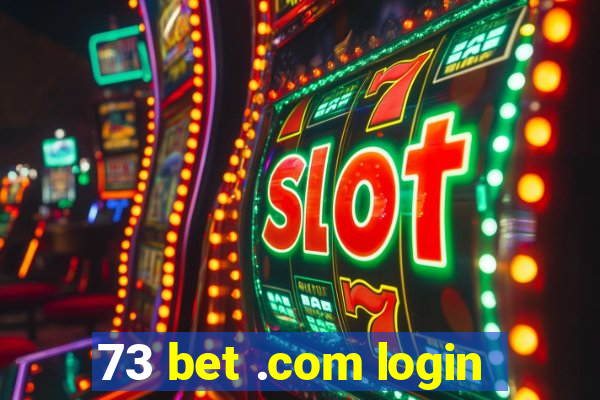 73 bet .com login