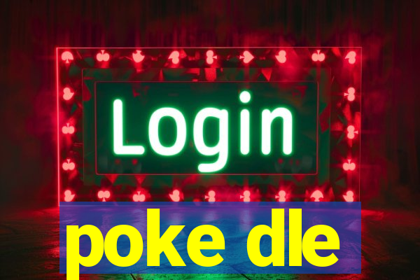 poke dle