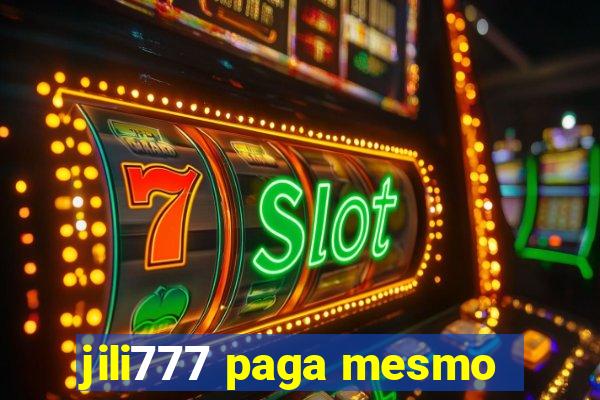 jili777 paga mesmo