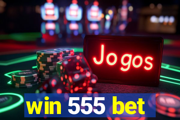win 555 bet