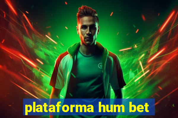 plataforma hum bet