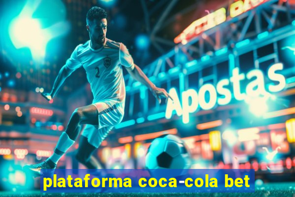 plataforma coca-cola bet