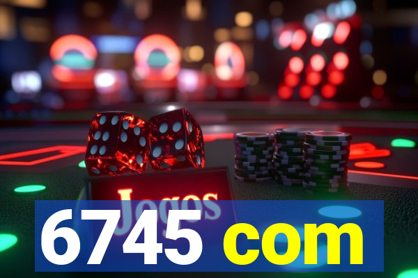 6745 com