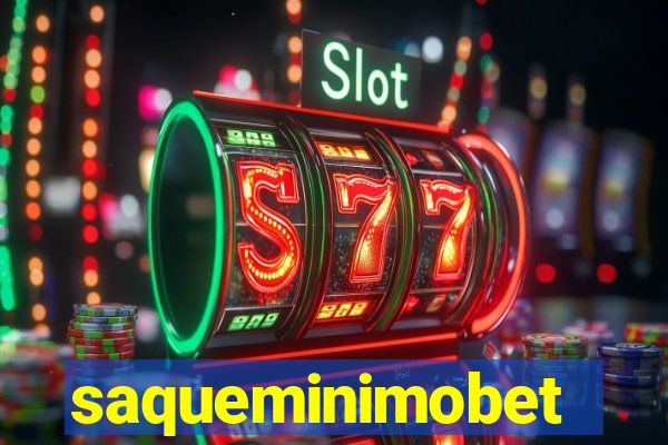 saqueminimobet