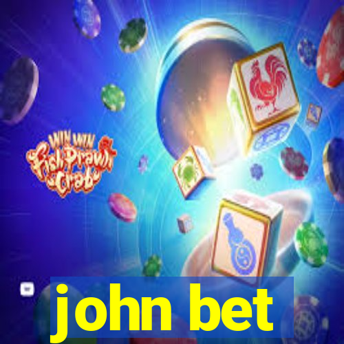 john bet