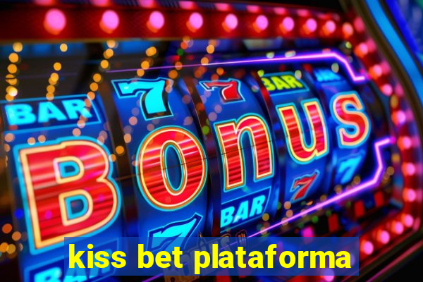 kiss bet plataforma