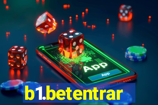 b1.betentrar