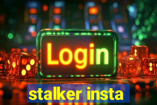 stalker insta