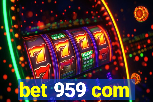 bet 959 com