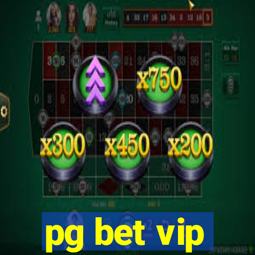 pg bet vip