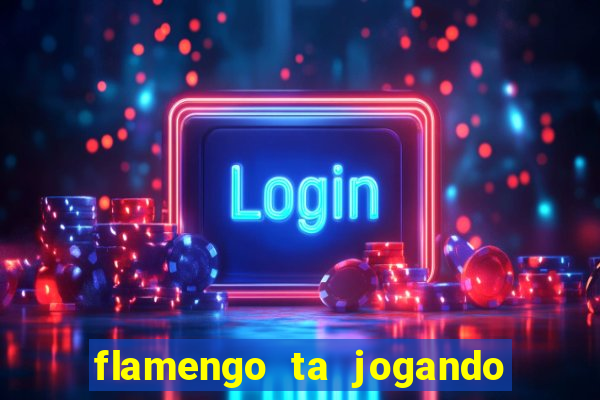 flamengo ta jogando em qual canal