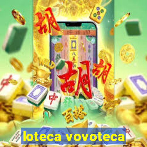 loteca vovoteca