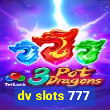 dv slots 777