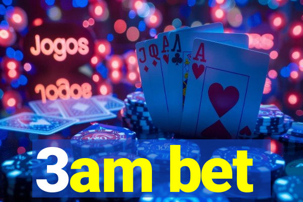 3am bet