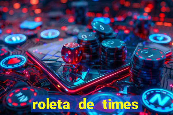 roleta de times fifa 24
