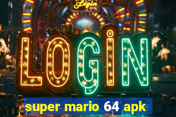super mario 64 apk