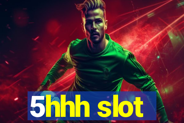 5hhh slot