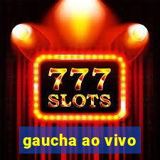 gaucha ao vivo