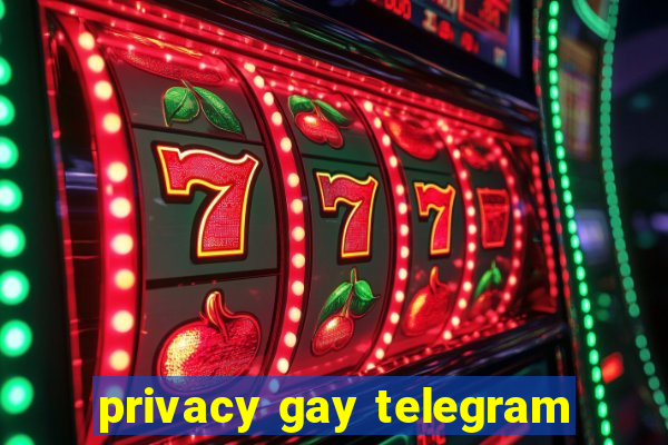 privacy gay telegram