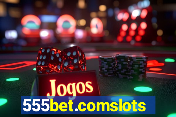 555bet.comslots