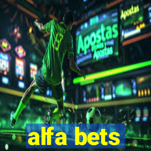 alfa bets