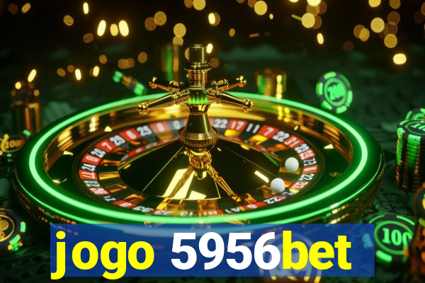 jogo 5956bet