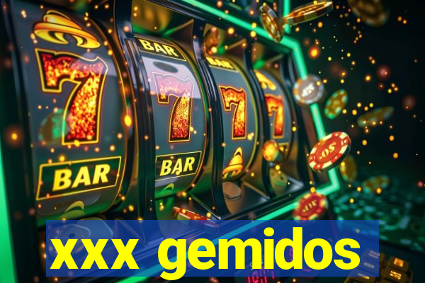 xxx gemidos
