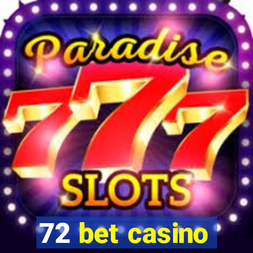 72 bet casino