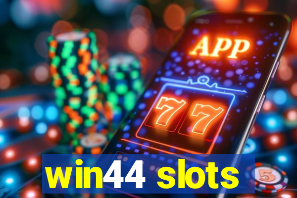 win44 slots