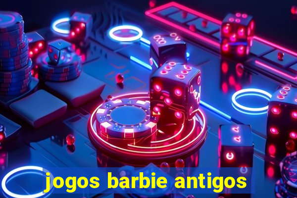 jogos barbie antigos