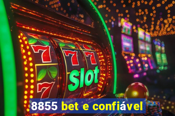 8855 bet e confiável