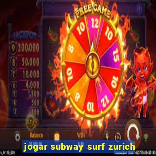 jogar subway surf zurich