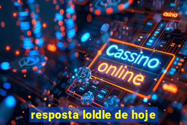 resposta loldle de hoje
