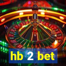 hb 2 bet