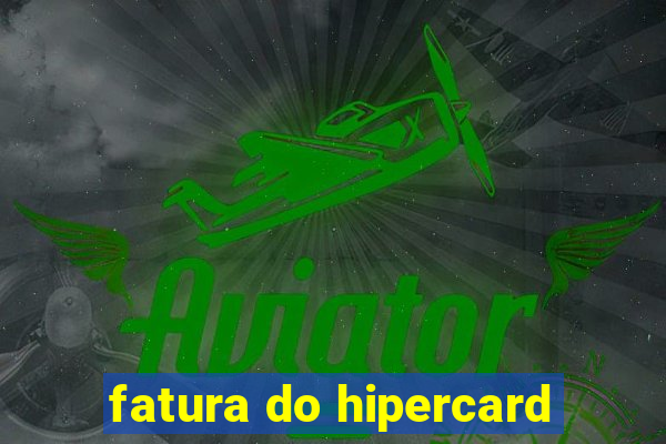 fatura do hipercard